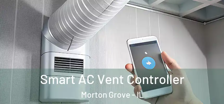  Smart AC Vent Controller Morton Grove - IL